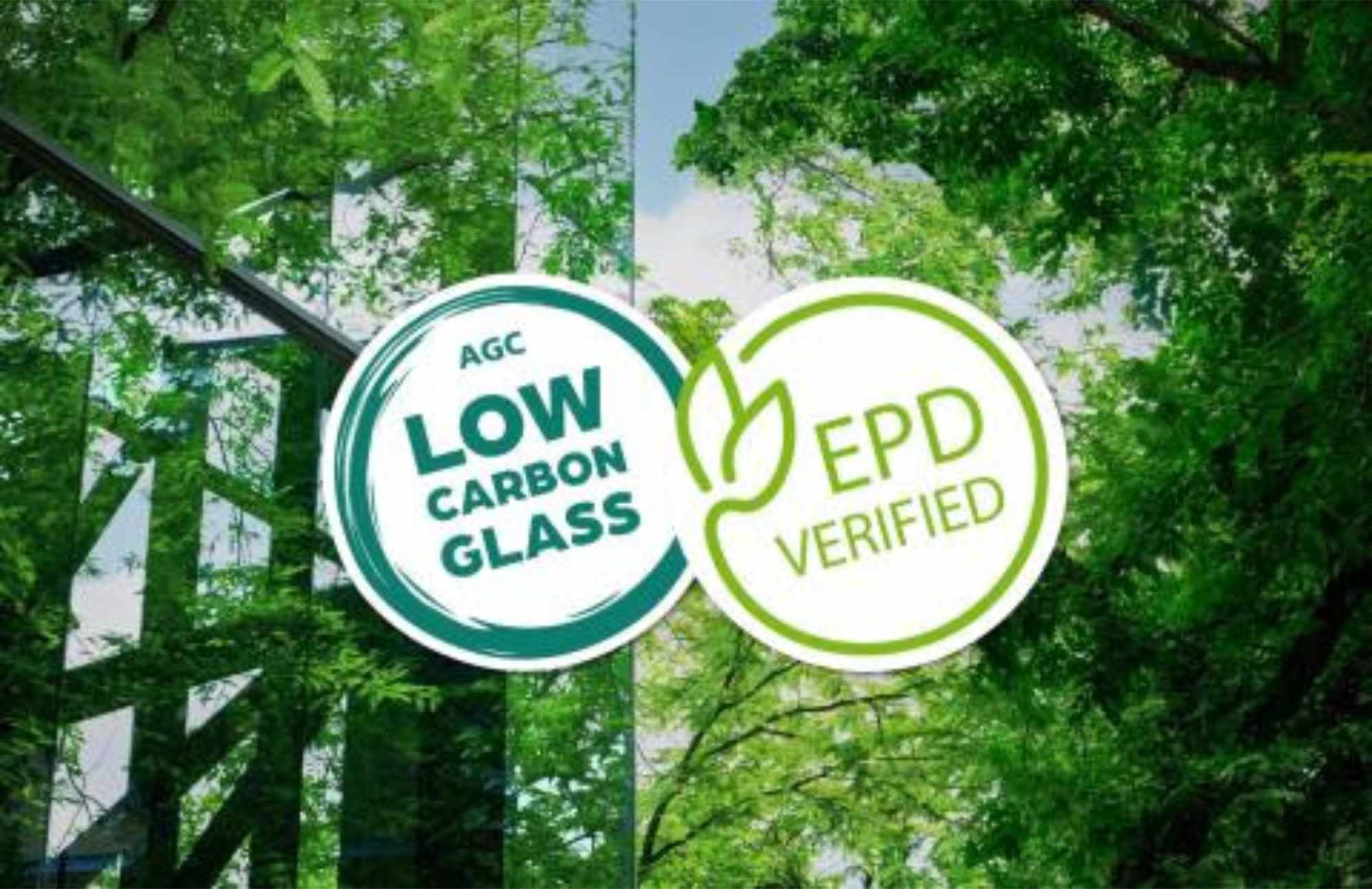 New Environmental Product Declarations (EPD) for AGC standard and Low-Carbon float glass